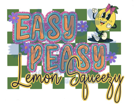Easy Peasy Lemon Squeezy PNG Digital File