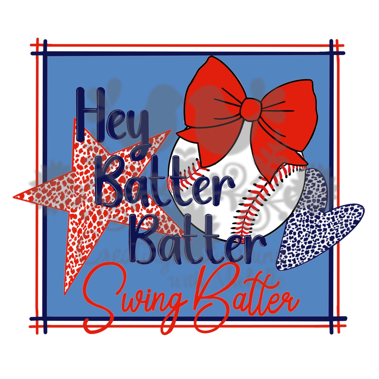 Hey Batter PNG Digital File