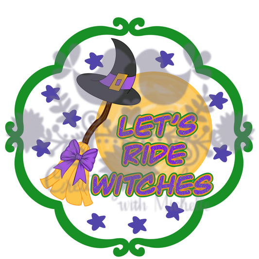 Let’s Ride Witches PNG Digital File